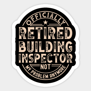 Retired Building Inspector Sticker